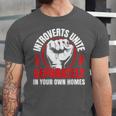 Introverts Unite Separately In Your Own Homes Saying Unisex Jersey T-Shirt Introverts Unite Separately In Your Own Homes Saying Unisex Jersey T-Shirt