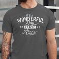 It's A Wonderful Day To Leave Me Alone Introvert Introverted Unisex Jersey T-Shirt It's A Wonderful Day To Leave Me Alone Introvert Introverted Unisex Jersey T-Shirt