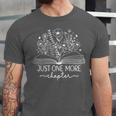 Just One More Chapter Bookish Book Reading Botanical Book Unisex Jersey T-Shirt Just One More Chapter Bookish Book Reading Botanical Book Unisex Jersey T-Shirt