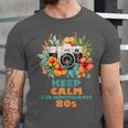 Keep Calm And Remember The 80s Retro Vintage Nostalgia Unisex Jersey T-Shirt Keep Calm And Remember The 80s Retro Vintage Nostalgia Unisex Jersey T-Shirt