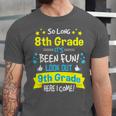 Kids So Long 8th Grade Graduation Here I Come 9th Grade Unisex Jersey T-Shirt