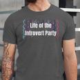 Life Of The Introvert Party Extroverted Introvert Unisex Jersey T-Shirt