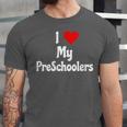 I Love My PreSchool Students Teachers Educators Graduation Unisex Jersey T-Shirt