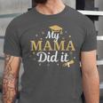 My Mama Did It Proud Class Senior Graduate Graduation Unisex Jersey T-Shirt