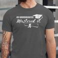 Master Graduation My Granddaughter Mastered It Grandparent Unisex Jersey T-Shirt