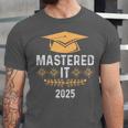 Mastered It 2025 Masters Degree Graduation Graduate Mba Unisex Jersey T-Shirt