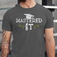 Mastered It Masters Graduation Cool Distressed Unisex Jersey T-Shirt