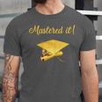 Mastered It Shirt Graduation MD Graduate Unisex Jersey T-Shirt