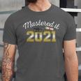 Master's Degree 2021 Graduate Mastered It Graduation Unisex Jersey T-Shirt