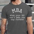 MBA Graduation For Him Her Masters Degree Graduate Unisex Jersey T-Shirt