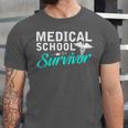Medical School Survivor Med Student Graduation Unisex Jersey T-Shirt