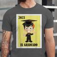 Mexican For Graduation El Graduado 2023 Unisex Jersey T-Shirt