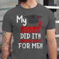 My MOMMY Did It Graduation Shirt Of Kids Nurse Graduation Unisex Jersey T-Shirt