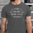 I Like Music More Than People Audiophile Introvert Unisex Jersey T-Shirt I Like Music More Than People Audiophile Introvert Unisex Jersey T-Shirt