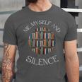 Me Myself And Silence Sarcastic Reading Books Introvert Top Unisex Jersey T-Shirt