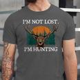Im Not Lost Im Hunting Introvert Hunter Antisocial Unisex Jersey T-Shirt