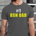 Nurse BSN Student Graduate Dad Nursing Graduation Unisex Jersey T-Shirt