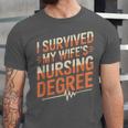 Nurse Graduation I Survived My Wife'S Nursing Degree Nurse Unisex Jersey T-Shirt
