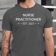 Nurse Practitioner Est 2023 PN Nursing School Graduation Unisex Jersey T-Shirt