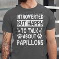 Papillon Dog Owner Introverted Spaniel Breed Fur Parent Unisex Jersey T-Shirt Papillon Dog Owner Introverted Spaniel Breed Fur Parent Unisex Jersey T-Shirt