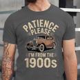Patience Please I'm From The 1900s Old Car Unisex Jersey T-Shirt