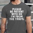 Be Patient I'm From The 1900s Gen X Elder Millennial Unisex Jersey T-Shirt Be Patient I'm From The 1900s Gen X Elder Millennial Unisex Jersey T-Shirt