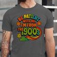 Be Patient With Me I'm From The 1900s Millennial Gen X Unisex Jersey T-Shirt Be Patient With Me I'm From The 1900s Millennial Gen X Unisex Jersey T-Shirt
