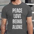 Peace Love And Being Alone Sarcastic Humor Introvert Unisex Jersey T-Shirt