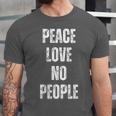 Peace Love And No People Sarcastic Humor Introvert Unisex Jersey T-Shirt