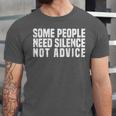 Some People Need Silence Not Advice Introvert Humor Unisex Jersey T-Shirt