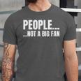 People Not A Big Fan Tshirt As a Sarcastic Introvert Unisex Jersey T-Shirt