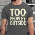 Too Peopley Outside I Introvert Unisex Jersey T-Shirt Too Peopley Outside I Introvert Unisex Jersey T-Shirt