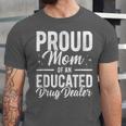 Pharmacy Graduation Pharmacist Educated Drug Dealer Mom Unisex Jersey T-Shirt