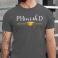 PhD Doctorate Graduation For PhD Student Graduate Degree Unisex Jersey T-Shirt