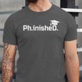 PhD Graduation Doctorate Degree Graduate PhinisheD Unisex Jersey T-Shirt