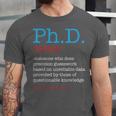 PhD PHD Student Definition Sarcastic Graduation Unisex Jersey T-Shirt