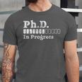PhD In Progress PhD Doctoral Degree Graduation Doctorate Unisex Jersey T-Shirt