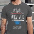 PhD Survivor 2018 Tshirt For PhD Graduates Graduation Gift Unisex Jersey T-Shirt