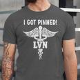 I Got Pinned LVN Nursing School Graduation Pinning Ceremony Unisex Jersey T-Shirt
