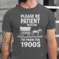 Playful Slow Pace Please Be Patient I'm From The 1900s Unisex Jersey T-Shirt Playful Slow Pace Please Be Patient I'm From The 1900s Unisex Jersey T-Shirt