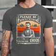 Please Be-Patient With Me I'm From The 1900s Humor Saying Unisex Jersey T-Shirt