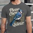 Please Chew Quieter Introvert Christmas Bird Watcher Unisex Jersey T-Shirt Please Chew Quieter Introvert Christmas Bird Watcher Unisex Jersey T-Shirt