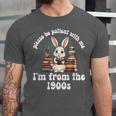 Please Be Patient With Me I'm From The 1900s Bunny 90s Unisex Jersey T-Shirt Please Be Patient With Me I'm From The 1900s Bunny 90s Unisex Jersey T-Shirt