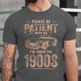 Please Be Patient With Me I'm From The 1900s Car Vintage Unisex Jersey T-Shirt
