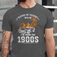 Please Be Patient I'm From The 1900s Classic Car Unisex Jersey T-Shirt Please Be Patient I'm From The 1900s Classic Car Unisex Jersey T-Shirt