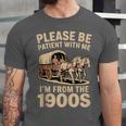 Please Be Patient With My I'm From The 1900s Classic Unisex Jersey T-Shirt Please Be Patient With My I'm From The 1900s Classic Unisex Jersey T-Shirt