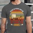 Please Be Patient With Me I'm From The 1900s Cool Dad Unisex Jersey T-Shirt Please Be Patient With Me I'm From The 1900s Cool Dad Unisex Jersey T-Shirt