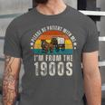 Please Be Patient With Me I'm From The 1900s Father's Day Unisex Jersey T-Shirt