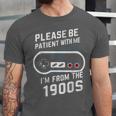 Please Be Patient I'm From The 1900s Father's Day Unisex Jersey T-Shirt