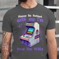 Please Be Patient With Me I'm From The 1900s Gamer Gaming Unisex Jersey T-Shirt